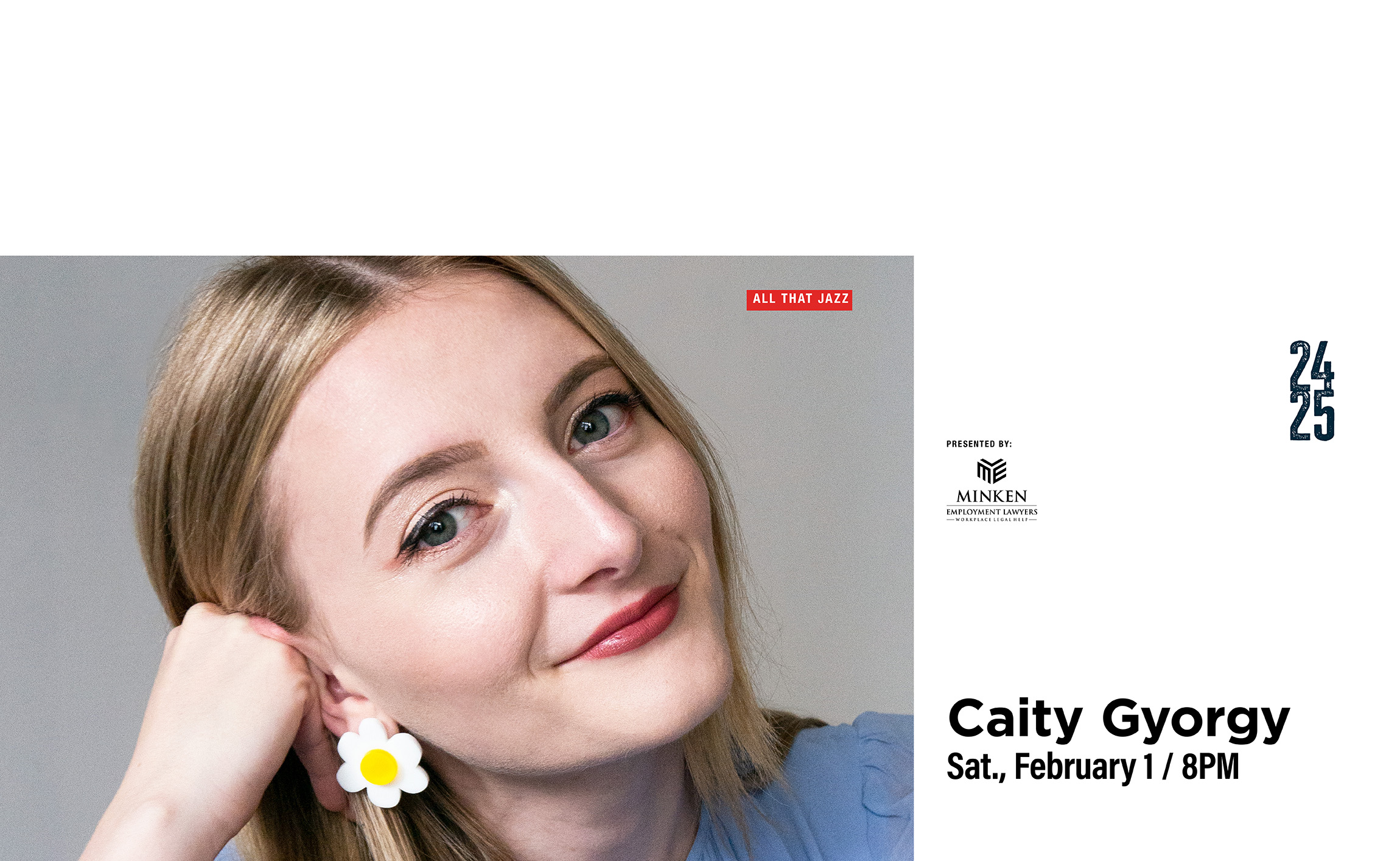 A person with long, blonde hair, wearing a blue top and white-and-yellow daisy-shaped earrings, is smiling softly while resting their head on one hand.  The text reads: "Caity Gyorgy, Sat., February 1 / 8PM"