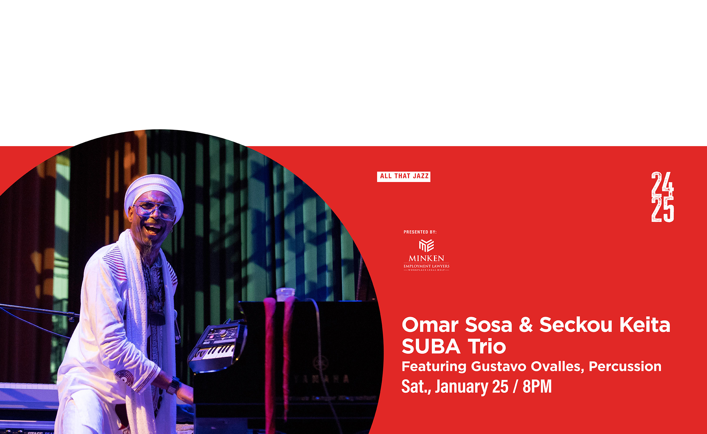 A musician wearing a white outfit with a head wrap smiles while playing a piano on stage. The right side of the image has text: "Omar Sosa & Seckou Keita SUBA Trio featuring Gustavo Ovalles, Percussion. Sat., January 25 / 8PM." The background is red