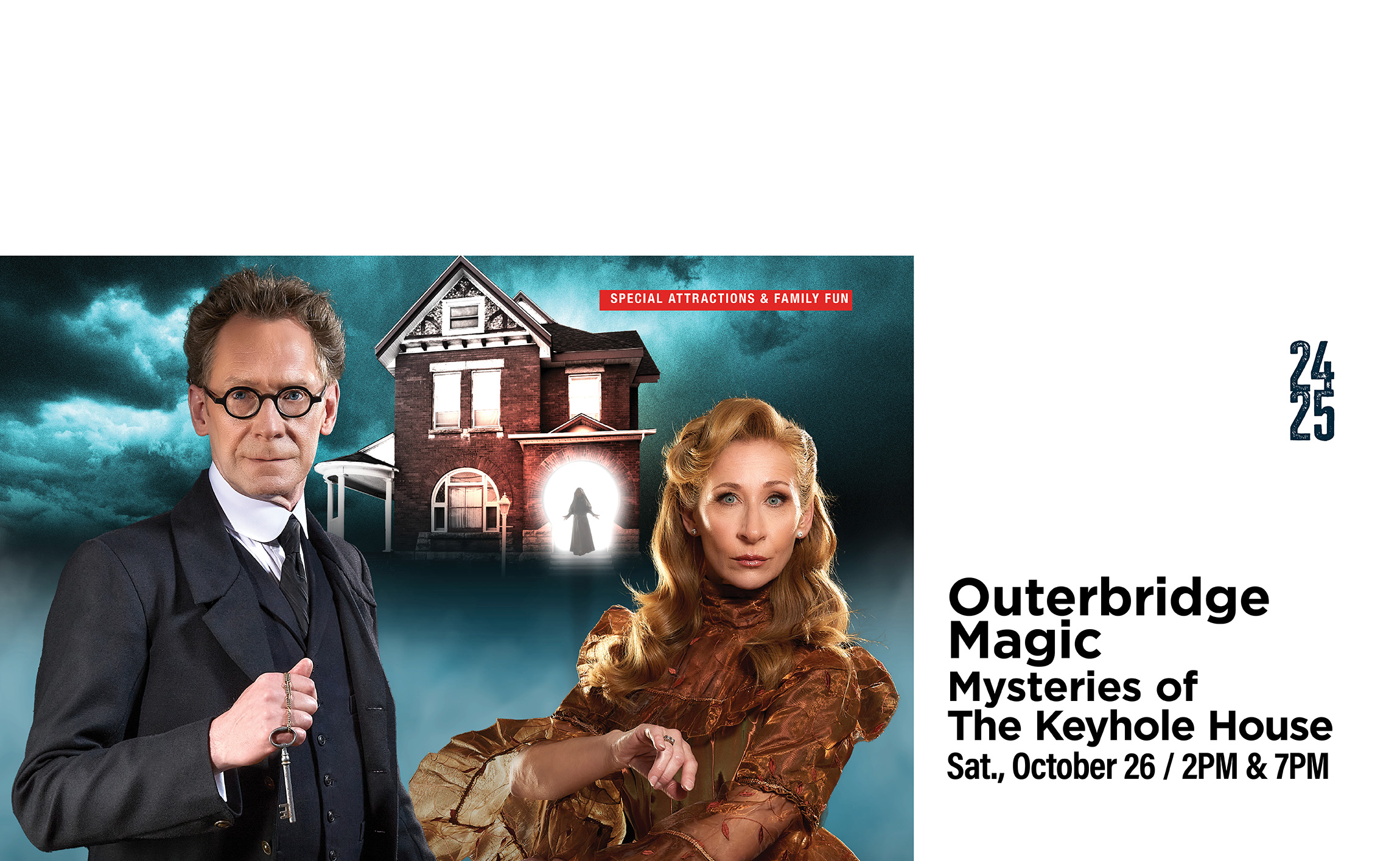 A promotional image features two magicians in front of an eerie, old-fashioned house under a cloudy sky. Text on the right reads, "Outerbridge Magic: Mysteries of The Keyhole House, Sat., October 26, 2PM & 7PM."