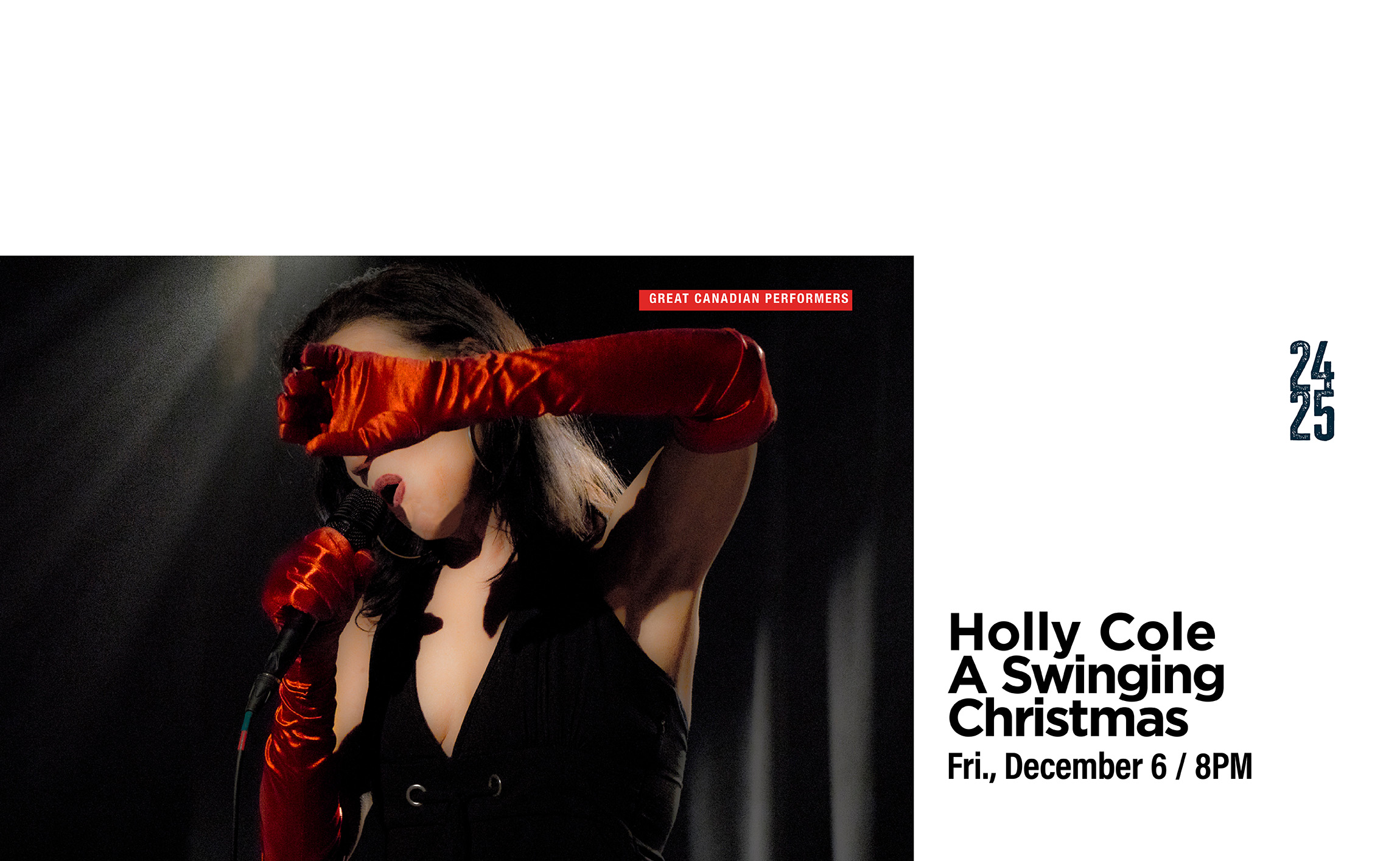 A woman wearing long red gloves sings into a microphone on a dimly lit stage. Her face is partially obscured by her gloved hand, and she is dressed in a black, sleeveless top. Text includes event details:  "Holly Cole A Swinging Christmas, Fri., December 6 /8pm